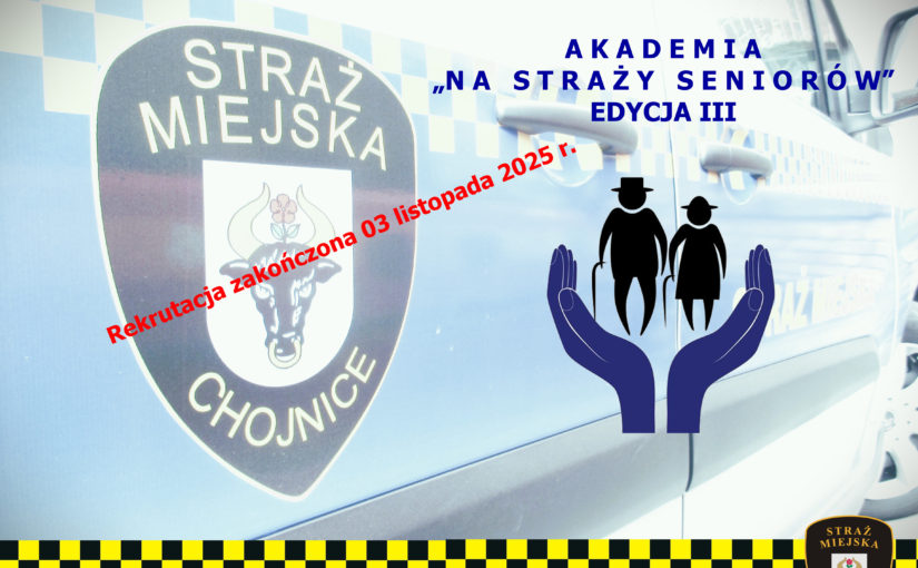 NA STRAŻY SENIORÓW EDYCJA III